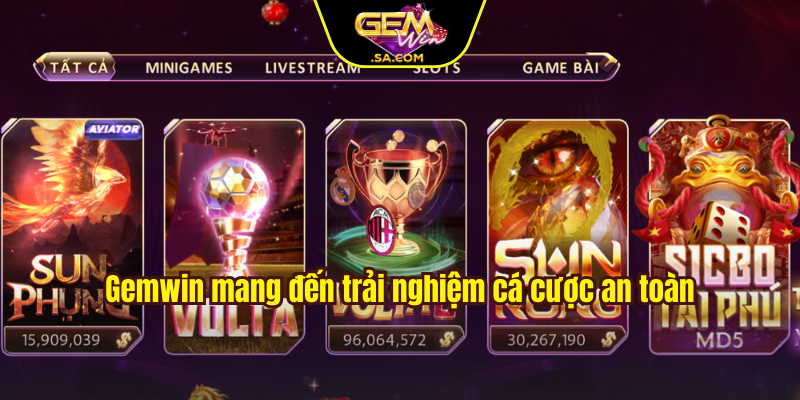 Gemwin mang đến trải nghiệm cá cược an toàn